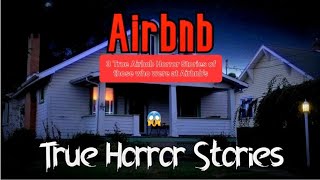 3 Creepy True Airbnb Horror Stories Vol 2 [upl. by Messab]