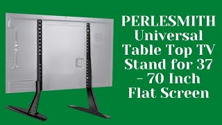 perlesmith universal table top tv stand for 37 70 inch flat screen [upl. by Hulen]