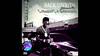 Zillionaire Doe Back To The South Chopped amp Screwed Slowed [upl. by Eceryt]