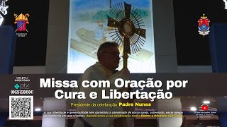 Missa por Cura e Libertação 17h [upl. by Nivle]