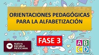 Orientaciones Pedagógicas para la Alfabetización en la Fase 3 de la Nueva Escuela Mexicana [upl. by Erleena]