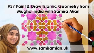 37 Paint amp Draw Islamic Geometry from Mughal India with Samira Mian [upl. by Brigida710]