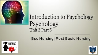 PsychologyPsychology for nurses Introduction to Psychology Bsc nursingpost basicunit 1 Part 1 [upl. by Dowd]