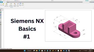 Siemens Nx Basic Solid Modelling Exercise 1 [upl. by Anialram]