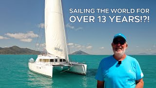 13 Years Living Aboard and Sailing the World on a Lagoon Catamaran [upl. by Anahsar]