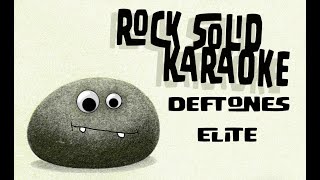 Deftones  Elite karaoke [upl. by Adnolor175]