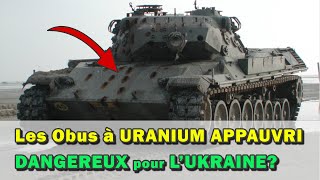 FR Les obus à URANIUM APPAUVRI réel danger  La radioactivité des munitions APFSDS en Ukraine [upl. by Dorolisa]