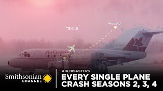 Every Single Plane Crash  Air Disasters Seasons 2 3 4 [upl. by Roti]