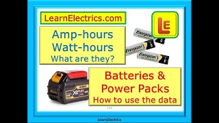 AMP HOURS and WATT HOURS – WHAT ARE THEY – HOW CAN I CALCULATE THEM – BATTERY LIFE – POWER OUTPUT [upl. by Barny738]