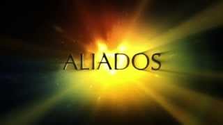 ALIADOS TRAILER OFICIAL [upl. by Mosby472]