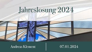 Predigt quotJahreslosung 2024quot  Andreas Klement 07012024 [upl. by Raimund]