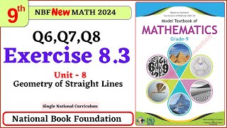 Class 9 Math Exercise 83  Q6 Q7 Q8 Solutions I Unit 8  National Book Foundation Math 9 Ex 83 [upl. by Diannne794]