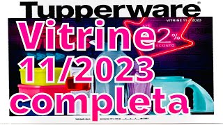 VITRINE 112023 COMPLETA TUPERWAREJO TUPPERWARE [upl. by Lorette178]