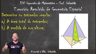 GEOMETRIA ESPACIAL  POLIEDROS  Exercício 33  Área Altura e Volume do Tetraedro Regular [upl. by Hgielanna224]