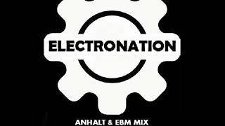 ELECTRONATION 157 ANHALT EBM MIX [upl. by Casabonne794]