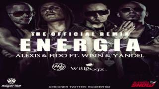 Alexis y Fido Feat Wisin y Yandel  Energia Remix [upl. by Kester]