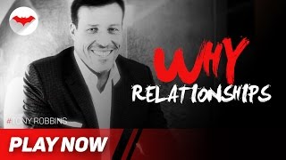 Tony Robbins ▸ Why relationships [upl. by Ona204]