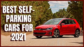 Best Self Parking Cars for 2021 [upl. by Eirlav50]