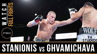 Stanionis vs Ghvamichava Full Fight August 24 2018  PBC on FS1 [upl. by Pardoes]