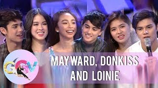 GGV MayWard DonKiss and LoiNie play quotKuryentanongquot [upl. by Odessa104]