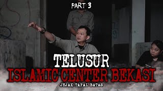 MELAWAN GENDERUWO PUTIH ISLAMIC CENTER BEKASI PART 3  JTB  PENELUSURAN [upl. by Gine310]