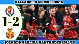 VALLADOLID 1 VS 2 MALLORCA  Jornada 8 Laliga Santander 202425 [upl. by Nowujalo]