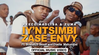 Reece Madlisa amp Zuma  Iyntsimbi Zase Envy Official Music Video [upl. by Yenalem726]