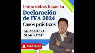 Declaración de IVA 2024 Casos prácticos nuevos cambios 🤩🔥 [upl. by Eibor]