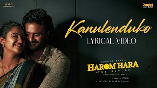 Kanulenduko  Lyrical Video  Harom Hara  Sudheer Babu  Malvika  Gnanasagar  Chaitan Bharadwaj [upl. by Lanford]