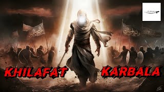 Khilafat to Karbala Full Historical Documentary [upl. by Patience921]