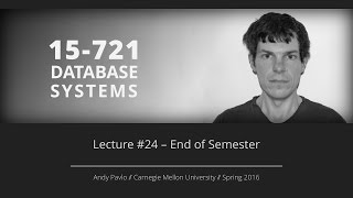 Lecture 24  EndofSemester  MemSQL Tech Talk CMU Database Systems Spring 2016 [upl. by Gebler]