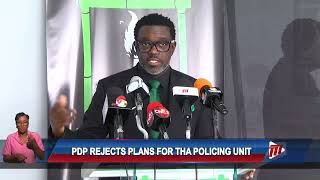 PDP Rejects Plans For THA Policing Unit [upl. by Mitman360]