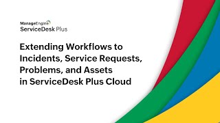 Extending Workflows to Incidents Service Requests Problems and Assets in ServiceDesk Plus Cloud [upl. by Fugate]