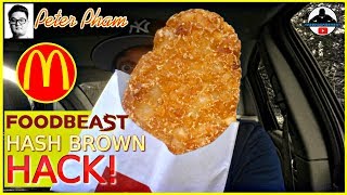 McDonalds®  FoodBeast® Hash Brown HACK  Breakfast Game Changer [upl. by Sherrill]