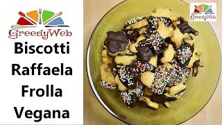 Biscotti Raffaela al Cioccolato Frolla vegana di Greedy [upl. by Hsirap]