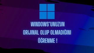 Windowsunuzun Orijinal Lisanslı Olup Olmadığını Öğrenme [upl. by Cadal]