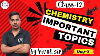 CHEMISTRY MOST IMPORTANT TOPICS DAY3  CHEMISTRY CLASS12  AIM ACADEMY [upl. by Ola836]