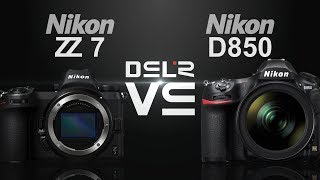 Nikon Z7 vs Nikon D850 [upl. by Ecyob938]