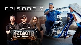 Azeroth Choppers  Episode 7 [upl. by Lazor]