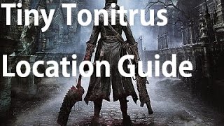 Bloodborne  Tiny Tonitrus Location Guide [upl. by Odicalp]