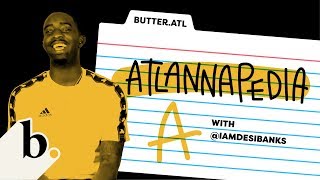 Desi Banks iamdesibanks Gives a Crash Course on Atlanta  Atlannapedia  Letter A [upl. by Phyllis]