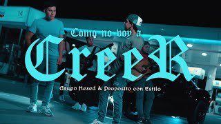 Como No Voy A Creer  Grupo Hesed Ft Propósito Con Estilo Video Oficial [upl. by Ynnal911]