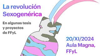 La revolución sexogenérica en algunas tesis y proyectos de FFyL 20 de noviembre de 2024 [upl. by Alrick126]