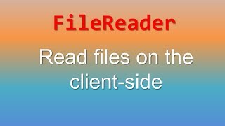 JavaScript FileReader [upl. by Aicad244]