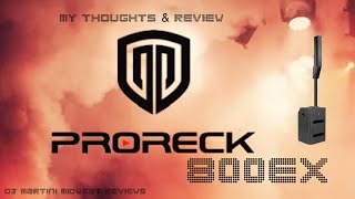 Proreck 800EX 12 inch 800W Powered Speaker System  My thoughts and Review [upl. by Ydolem253]