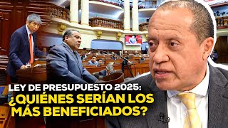 Ley de Presupuesto 2025 ¿Qué sectores serían más beneficiados ECONOMIAXTODOS  ENTREVISTA [upl. by Anaidni]