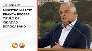 Ministro Márcio França recebe título de cidadão sorocabano  TV Sorocaba SBT [upl. by Abibah762]