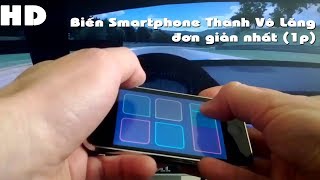 HD  Biến Smartphone Thành Vô Lăng Chơi Game Mô Phỏng Lái Xe Trên PC  Star Công [upl. by Lhamaj]