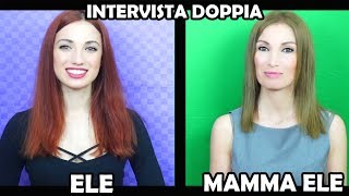 Intervista DOPPIA con MIA MAMMA [upl. by Hollingsworth727]