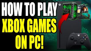 How To Play Xbox Games On PC 2023 [upl. by Esinaej]